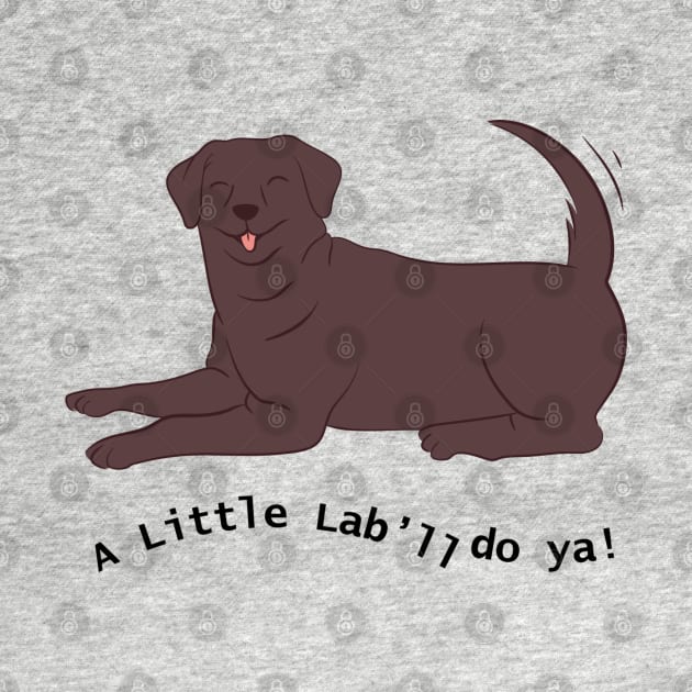 A little lab'll do ya! by BilliamsLtd